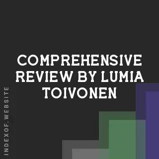 Comprehensive Review by Lumia Toivonen | Indexof