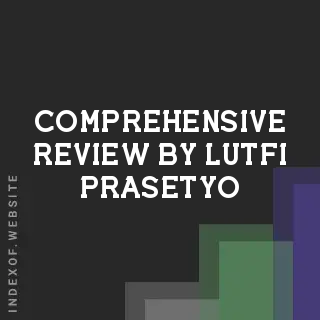 Comprehensive Review by Lutfi Prasetyo | Indexof