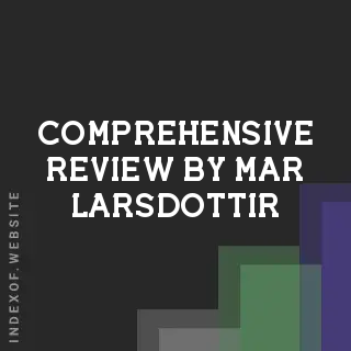 Comprehensive Review by Mar Larsdottir | Indexof