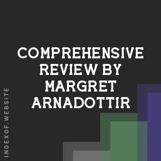 Comprehensive Review by Margret Arnadottir | Indexof