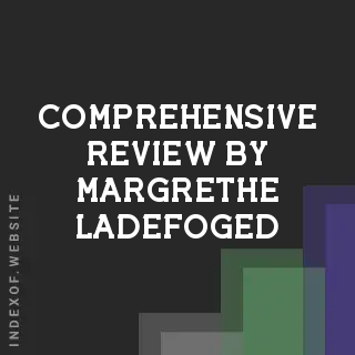 Comprehensive Review by Margrethe Ladefoged | Indexof