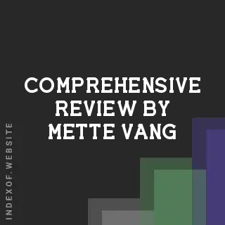 Comprehensive Review by Mette Vang | Indexof