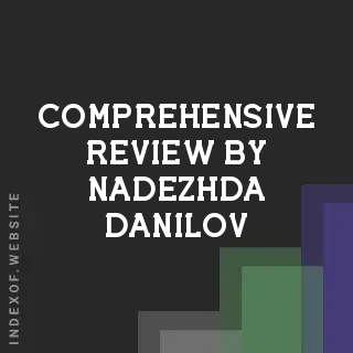 Comprehensive Review by Nadezhda Danilov | Indexof