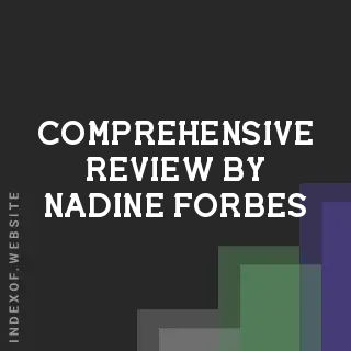 Comprehensive Review by Nadine Forbes | Indexof