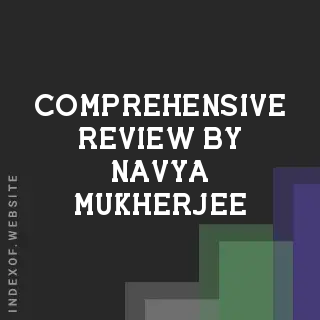 Comprehensive Review by Navya Mukherjee | Indexof