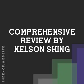 Comprehensive Review by Nelson Shing | Indexof