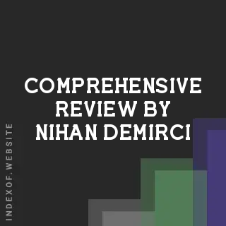 Comprehensive Review by Nihan Demirci | Indexof