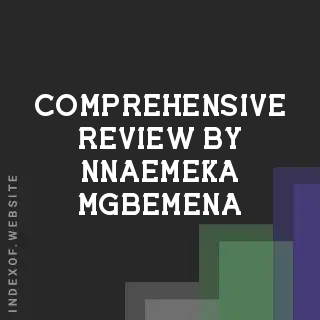 Comprehensive Review by Nnaemeka Mgbemena | Indexof
