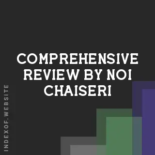 Comprehensive Review by Noi Chaiseri | Indexof