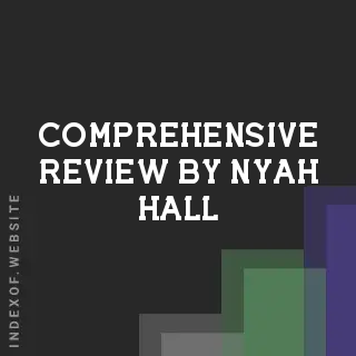Comprehensive Review by Nyah Hall | Indexof