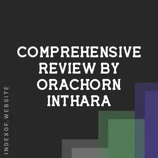 Comprehensive Review by Orachorn Inthara | Indexof