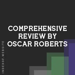 Comprehensive Review by Oscar Roberts | Indexof