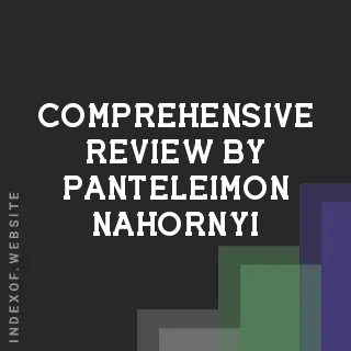 Comprehensive Review by Panteleimon Nahornyi | Indexof