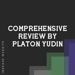 Comprehensive Review by Platon Yudin | Indexof