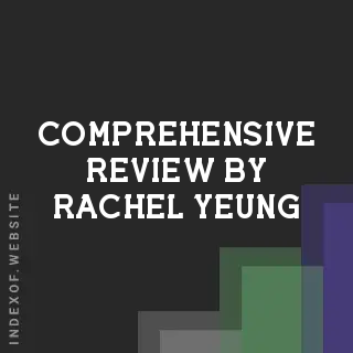 Comprehensive Review by Rachel Yeung | Indexof