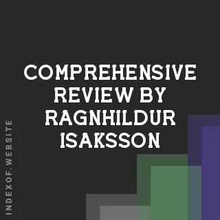 Comprehensive Review by Ragnhildur Isaksson | Indexof