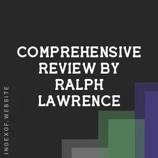 Comprehensive Review by Ralph Lawrence | Indexof