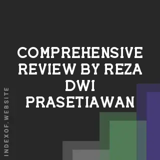Comprehensive Review by Reza Dwi Prasetiawan | Indexof
