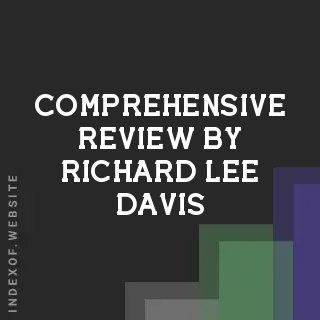 Comprehensive Review by Richard Lee Davis | Indexof