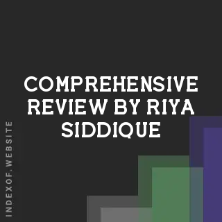 Comprehensive Review by Riya Siddique | Indexof
