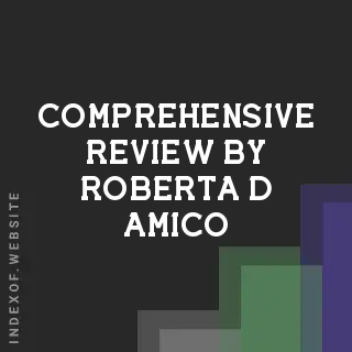Comprehensive Review by Roberta D Amico | Indexof