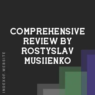 Comprehensive Review by Rostyslav Musiienko | Indexof