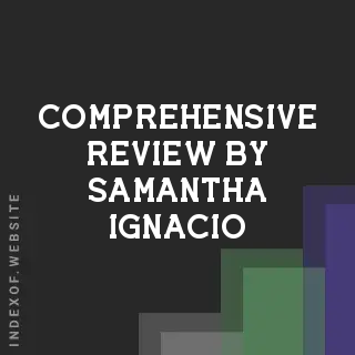 Comprehensive Review by Samantha Ignacio | Indexof