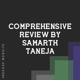 Comprehensive Review by Samarth Taneja | Indexof