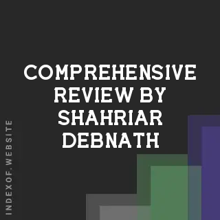 Comprehensive Review by Shahriar Debnath | Indexof