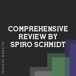 Comprehensive Review by Spiro Schmidt | Indexof