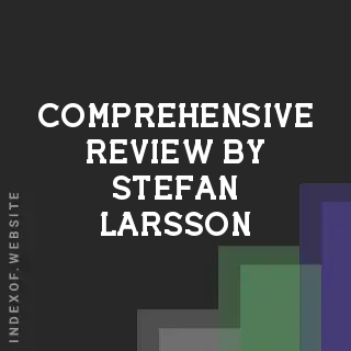 Comprehensive Review by Stefan Larsson | Indexof