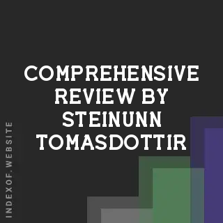 Comprehensive Review by Steinunn Tomasdottir | Indexof