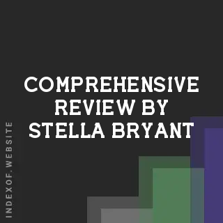 Comprehensive Review by Stella Bryant | Indexof