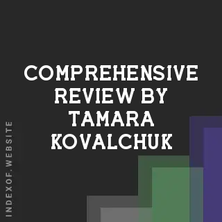 Comprehensive Review by Tamara Kovalchuk | Indexof