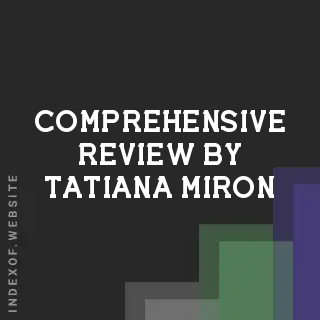 Comprehensive Review by Tatiana Miron | Indexof