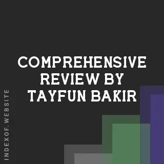 Comprehensive Review by Tayfun Bakir | Indexof