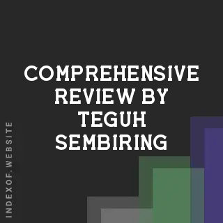 Comprehensive Review by Teguh Sembiring | Indexof
