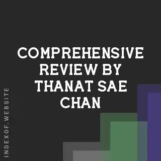 Comprehensive Review by Thanat Sae-chan | Indexof