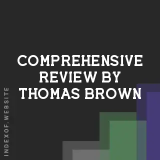 Comprehensive Review by Thomas Brown | Indexof
