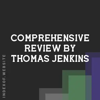 Comprehensive Review by Thomas Jenkins | Indexof