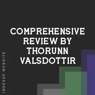 Comprehensive Review by Thorunn Valsdottir | Indexof