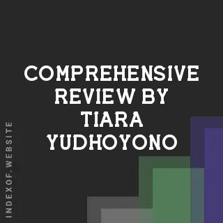 Comprehensive Review by Tiara Yudhoyono | Indexof