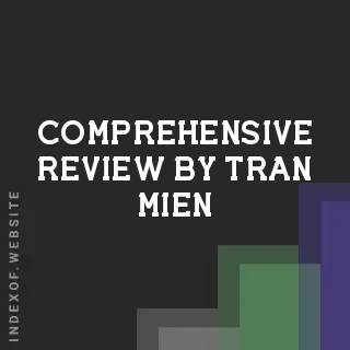 Comprehensive Review by Tran Mien | Indexof