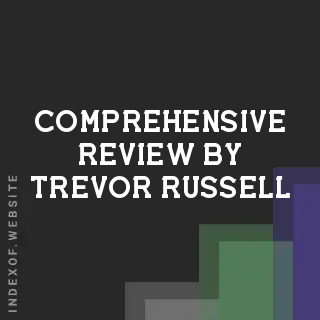 Comprehensive Review by Trevor Russell | Indexof