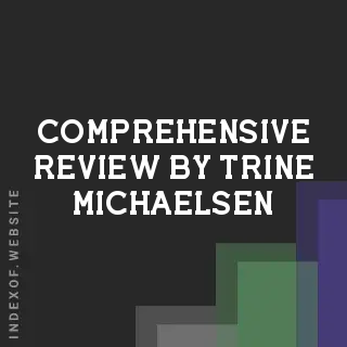 Comprehensive Review by Trine Michaelsen | Indexof