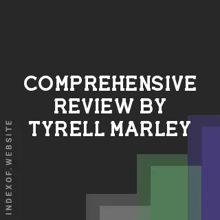 Comprehensive Review by Tyrell Marley | Indexof