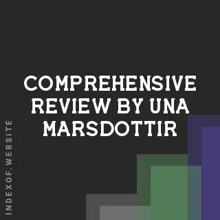 Comprehensive Review by Una Marsdottir | Indexof