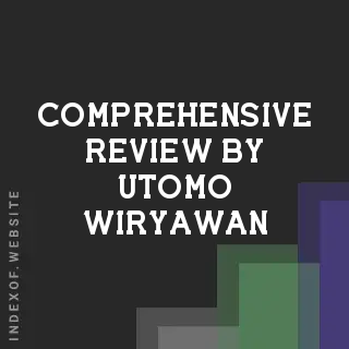 Comprehensive Review by Utomo Wiryawan | Indexof