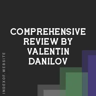 Comprehensive Review by Valentin Danilov | Indexof