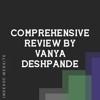 Comprehensive Review by Vanya Deshpande | Indexof